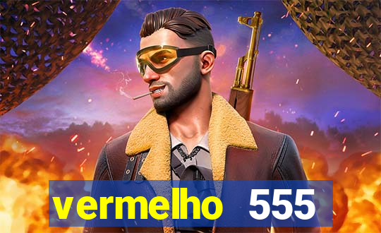 vermelho 555 plataforma de jogos